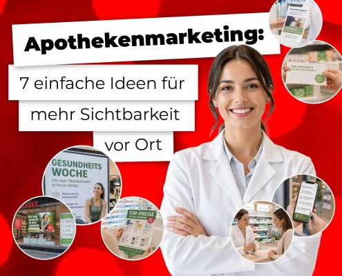 Apothekenmarketing - 7 einfache Ideen für mehr Sichtbarkeit vor Ort
