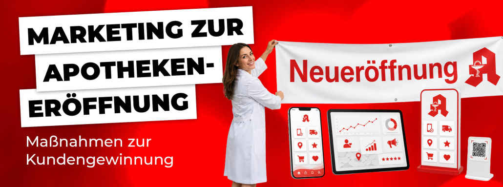 Marketing zur Apothekeneröffnung - Maßnahmen zur Kundengewinnung